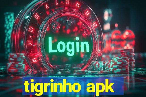 tigrinho apk