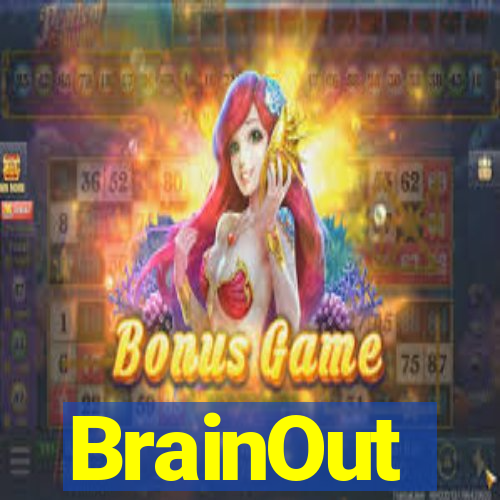 BrainOut