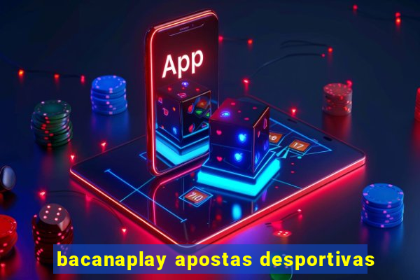 bacanaplay apostas desportivas