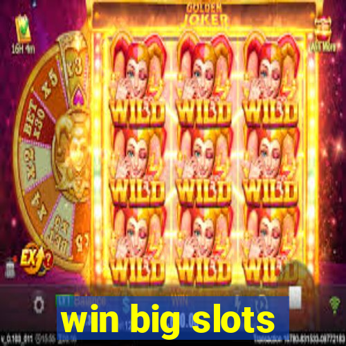 win big slots