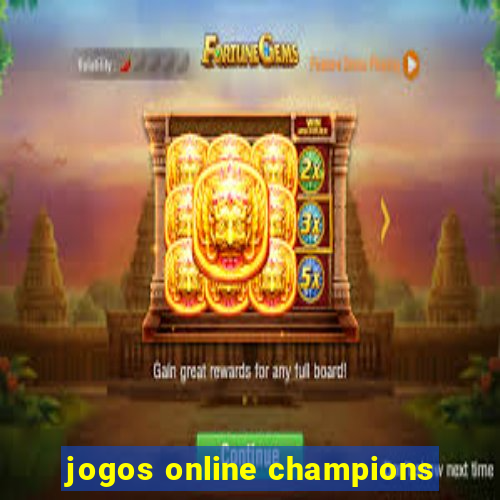 jogos online champions