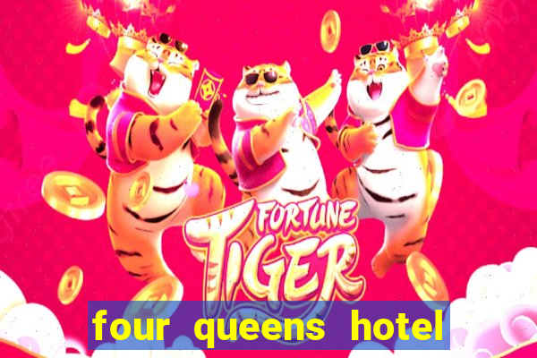 four queens hotel & casino las vegas nv