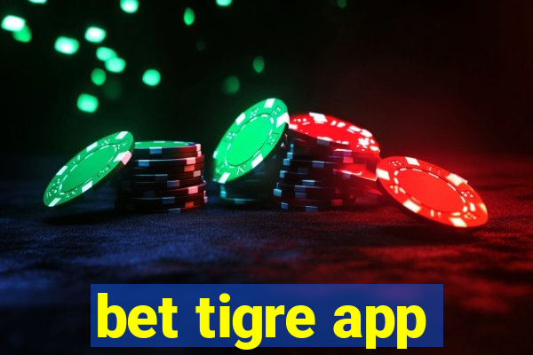 bet tigre app