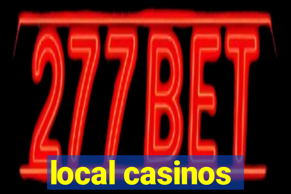 local casinos