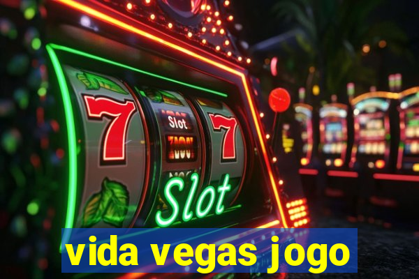 vida vegas jogo