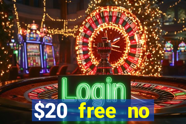 $20 free no deposit casino us 2020