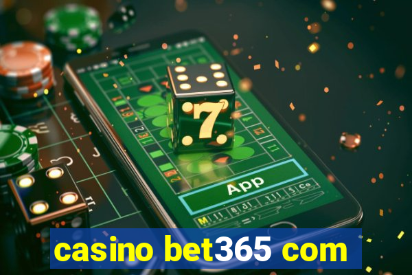 casino bet365 com