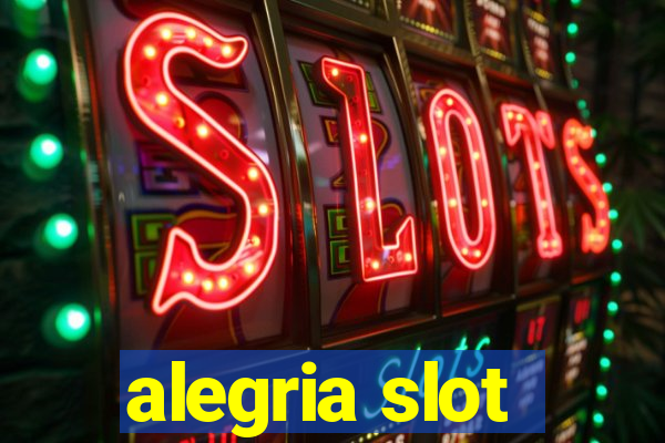 alegria slot