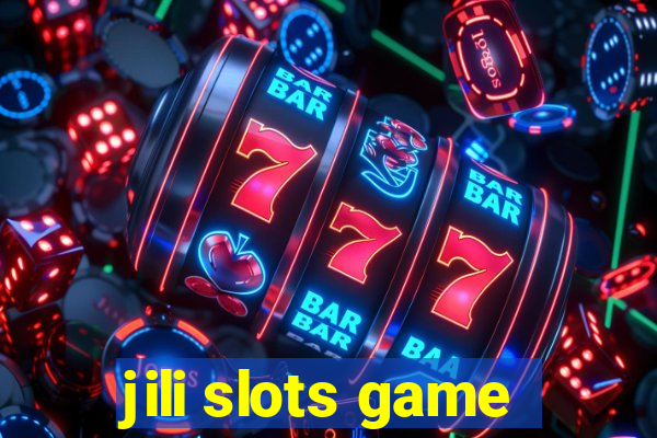 jili slots game