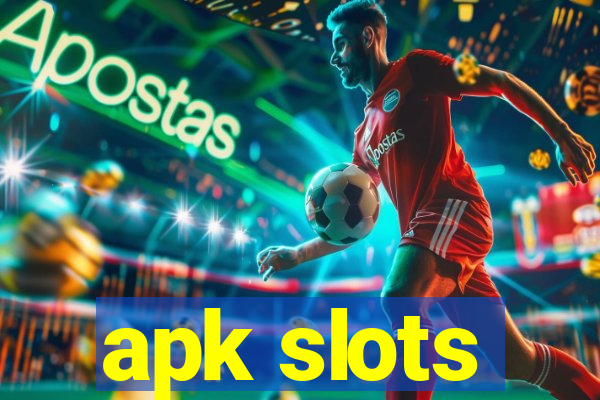 apk slots