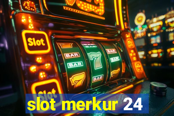 slot merkur 24