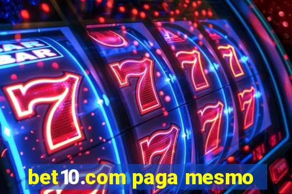 bet10.com paga mesmo