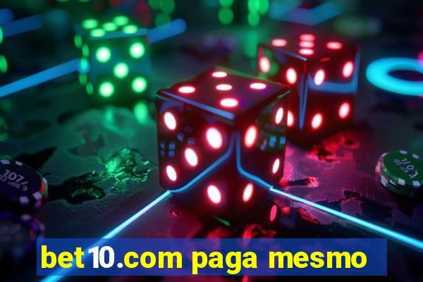 bet10.com paga mesmo