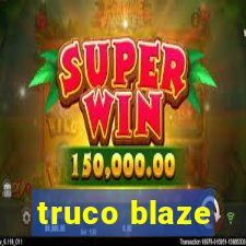 truco blaze