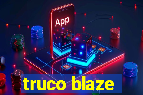 truco blaze