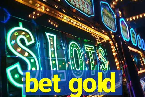 bet gold