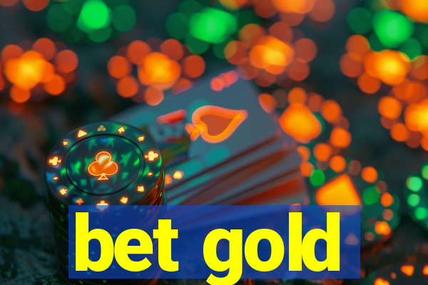 bet gold