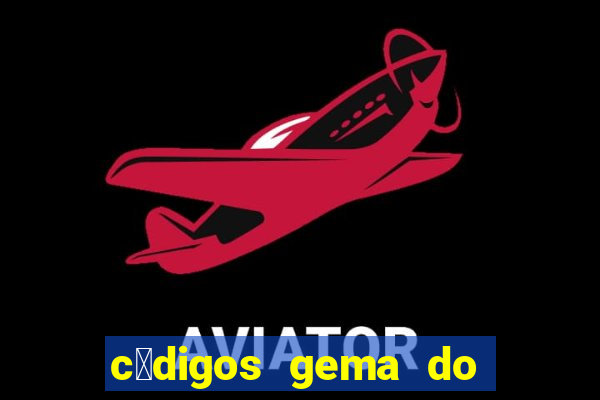 c贸digos gema do destino 2024