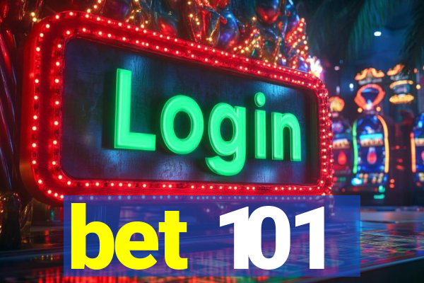 bet 101