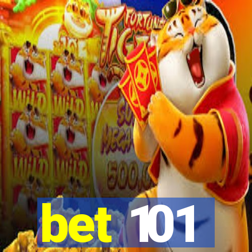 bet 101