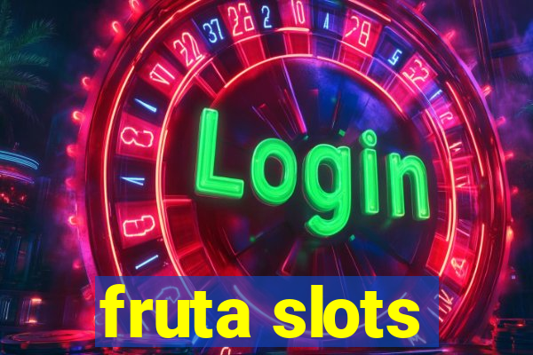 fruta slots