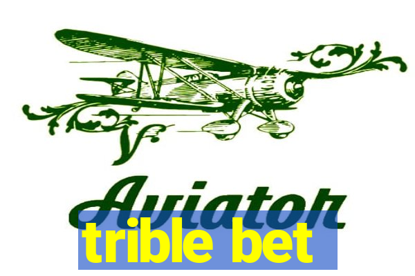 trible bet