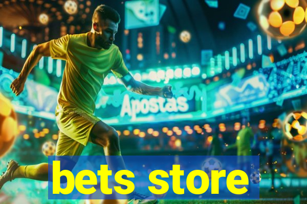 bets store