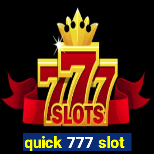 quick 777 slot