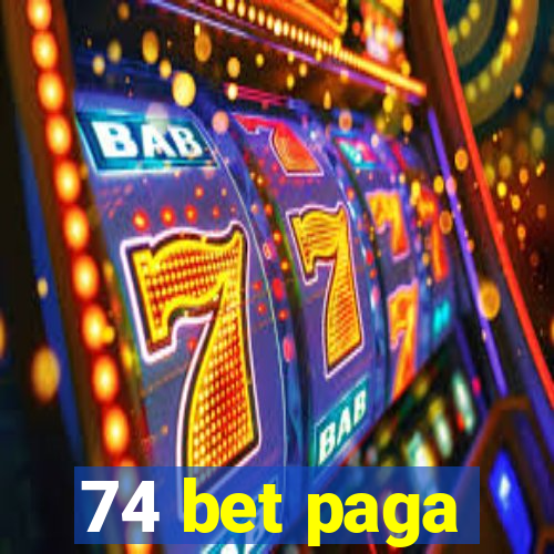 74 bet paga