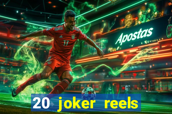 20 joker reels slot online