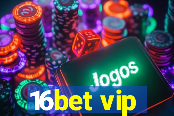 16bet vip