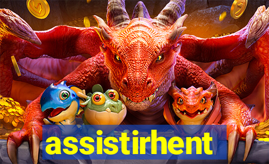 assistirhent