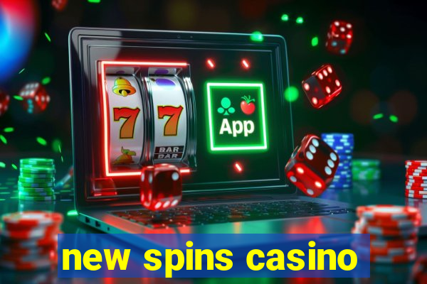 new spins casino