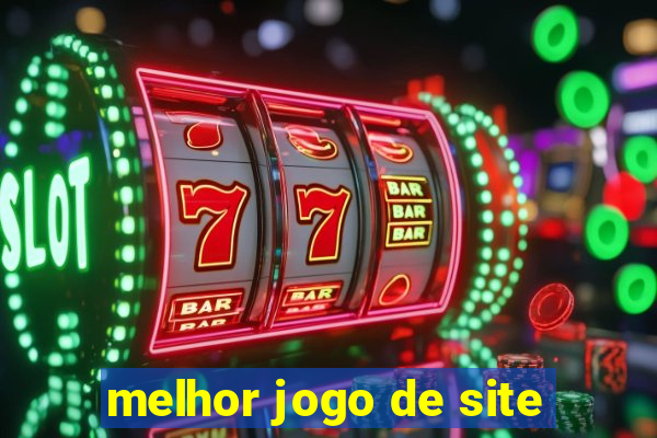 melhor jogo de site