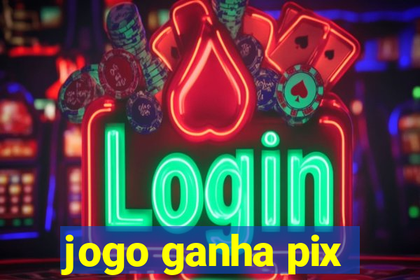 jogo ganha pix