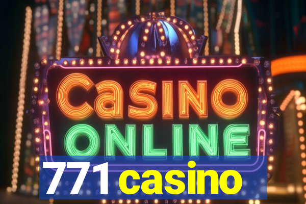 771 casino