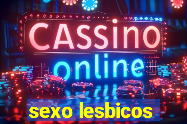 sexo lesbicos