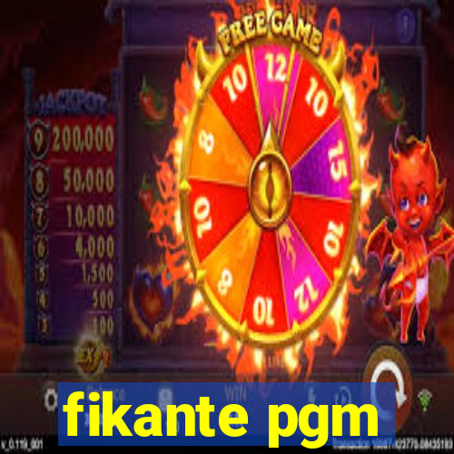 fikante pgm