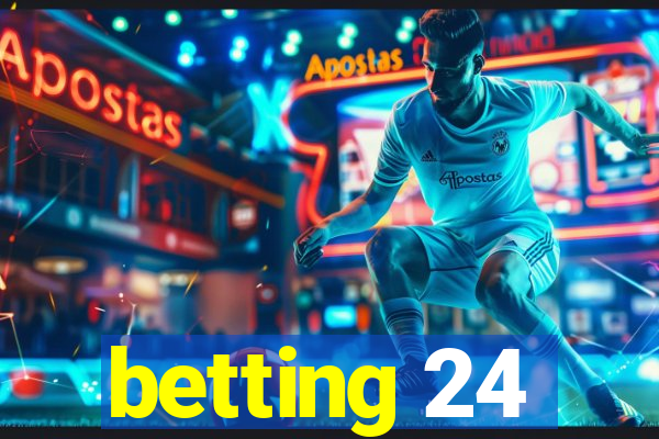 betting 24