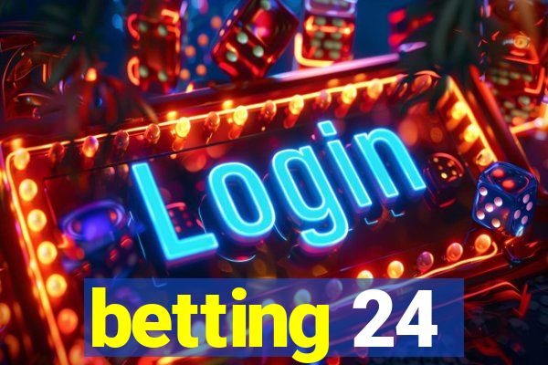 betting 24