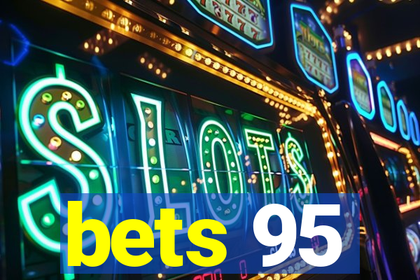 bets 95