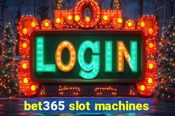 bet365 slot machines