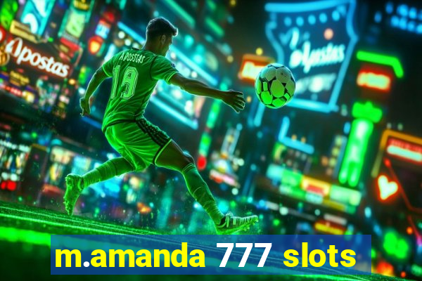 m.amanda 777 slots