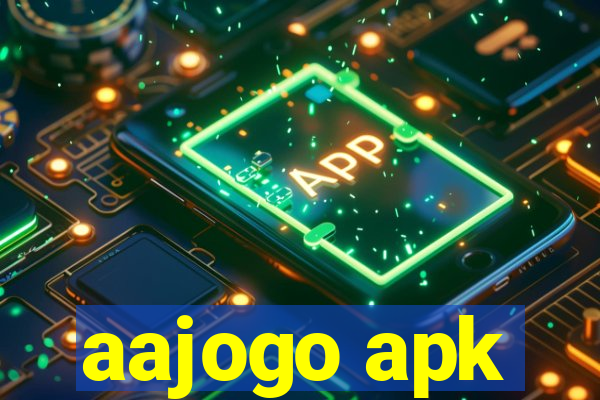 aajogo apk