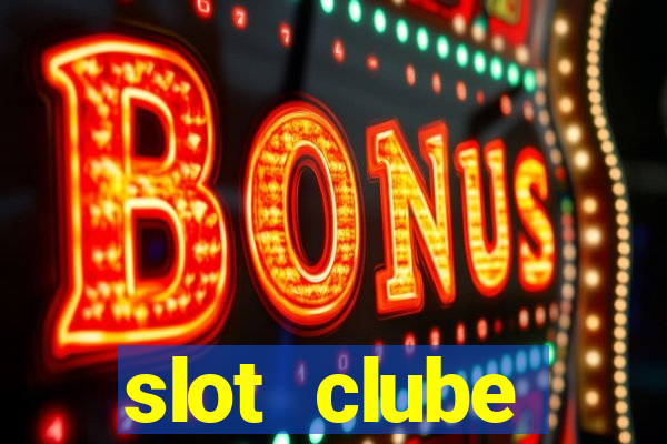 slot  clube