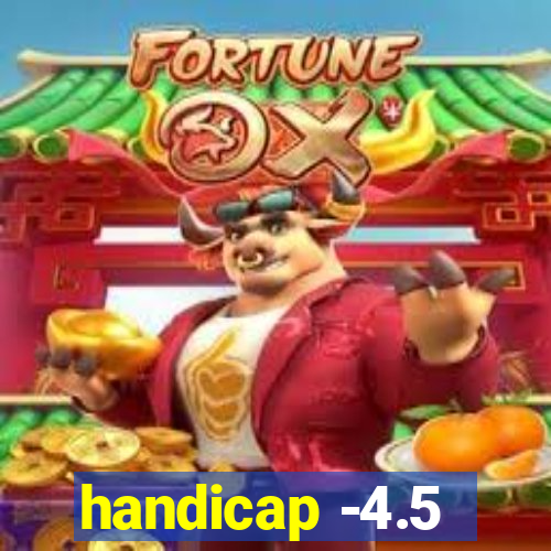 handicap -4.5