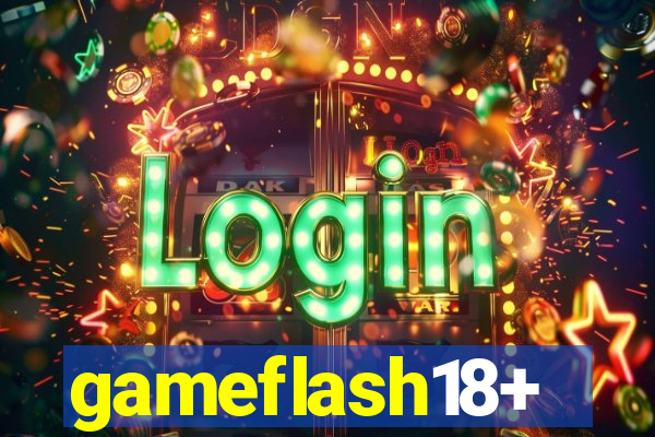 gameflash18+