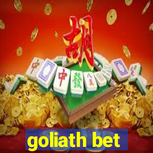 goliath bet