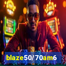 blaze50/70am6