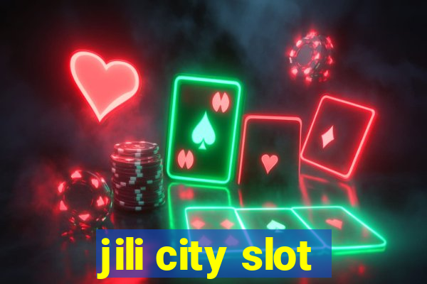 jili city slot